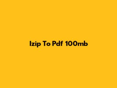  Izip To Pdf 100mb