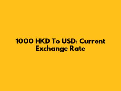 1000 HKD To USD: Current Exchange Rate