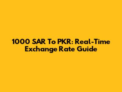 1000 SAR To PKR: Real-Time Exchange Rate Guide