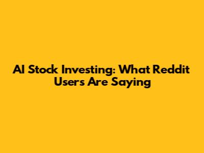 AI Stock Investing: What Reddit Users Are Saying