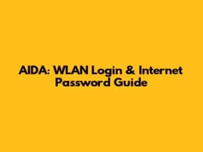 AIDA: WLAN Login & Internet Password Guide