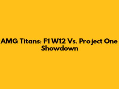 AMG Titans: F1 W12 Vs. Project One Showdown