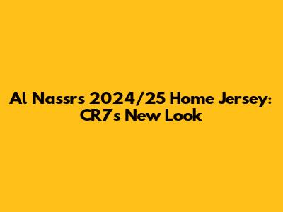 Al Nassr's 2024/25 Home Jersey: CR7's New Look