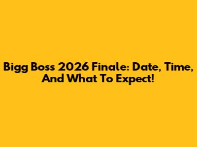 Bigg Boss 2026 Finale: Date, Time, And What To Expect!