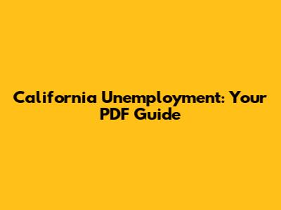 California Unemployment: Your PDF Guide