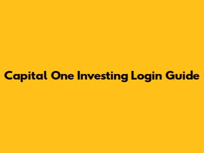 Capital One Investing Login Guide