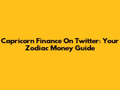 Capricorn Finance On Twitter: Your Zodiac Money Guide