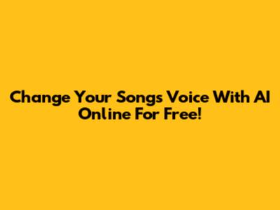 Change Your Song's Voice With AI Online For Free!