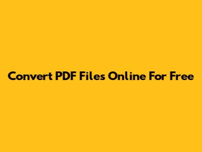 Convert PDF Files Online For Free
