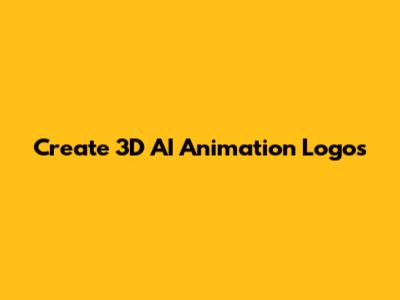 Create 3D AI Animation Logos