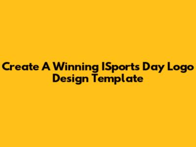 Create A Winning ISports Day Logo Design Template