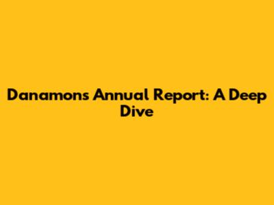Danamon's Annual Report: A Deep Dive