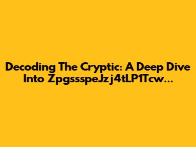 Decoding The Cryptic: A Deep Dive Into ZpgssspeJzj4tLP1Tcw...