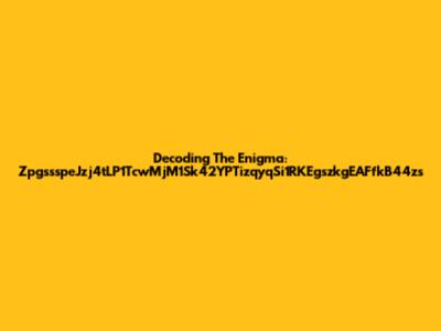 Decoding The Enigma: ZpgssspeJzj4tLP1TcwMjM1Sk42YPTizqyqSi1RKEgszkgEAFfkB44zs