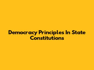 Democracy Principles In State Constitutions