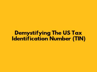 Demystifying The US Tax Identification Number (TIN)