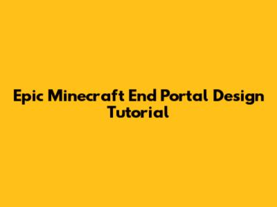 Epic Minecraft End Portal Design Tutorial