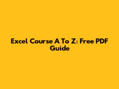 Excel Course A To Z: Free PDF Guide