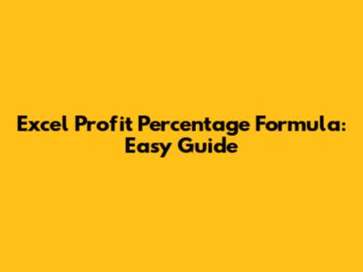 Excel Profit Percentage Formula: Easy Guide