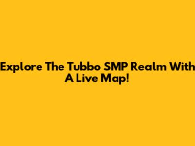 Explore The Tubbo SMP Realm With A Live Map!
