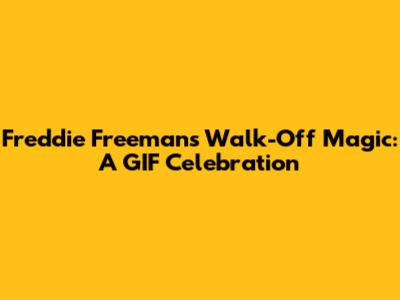 Freddie Freeman's Walk-Off Magic: A GIF Celebration