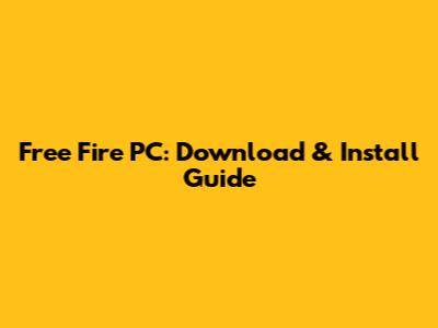 Free Fire PC: Download & Install Guide