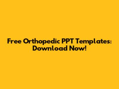 Free Orthopedic PPT Templates: Download Now!