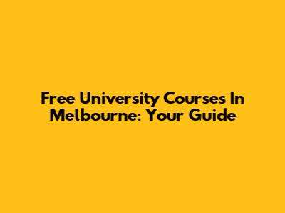Free University Courses In Melbourne: Your Guide