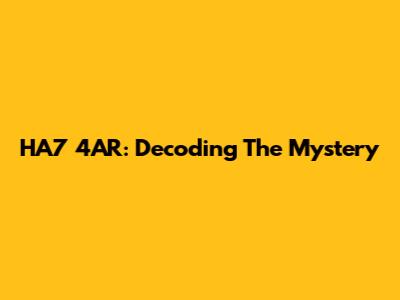 HA7 4AR: Decoding The Mystery