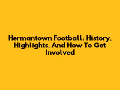 Hermantown Football: History, Highlights, And How To Get Involved