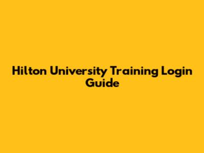 Hilton University Training Login Guide