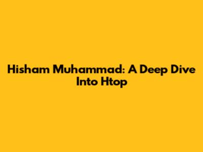 Hisham Muhammad: A Deep Dive Into Htop