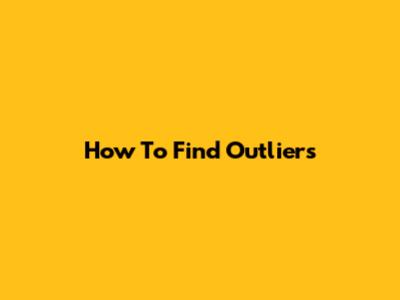 How To Find Outliers