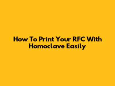 How To Print Your RFC With Homoclave Easily