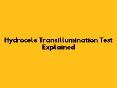 Hydrocele Transillumination Test Explained