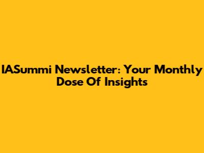 IASummi Newsletter: Your Monthly Dose Of Insights