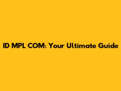 ID MPL COM: Your Ultimate Guide