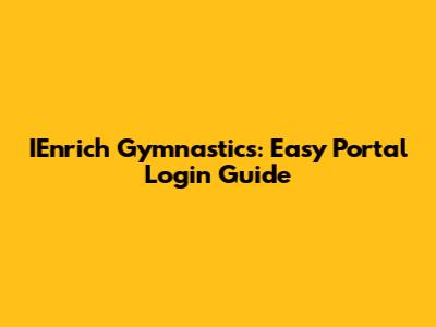IEnrich Gymnastics: Easy Portal Login Guide