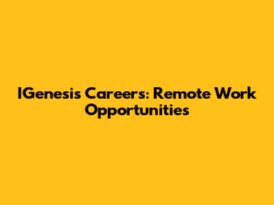 IGenesis Careers: Remote Work Opportunities