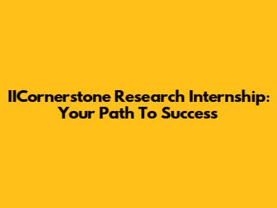 IICornerstone Research Internship: Your Path To Success