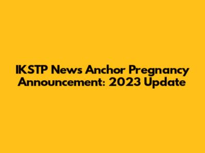 IKSTP News Anchor Pregnancy Announcement: 2023 Update