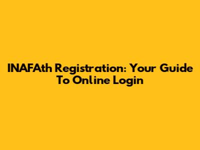 INAFAth Registration: Your Guide To Online Login