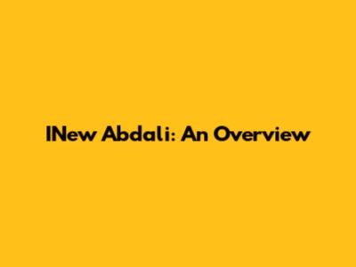 INew Abdali: An Overview