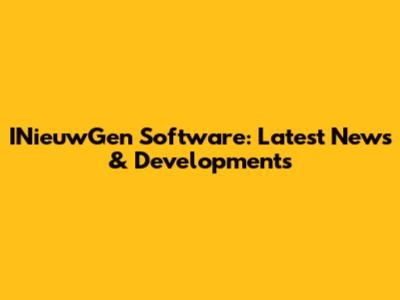 INieuwGen Software: Latest News & Developments