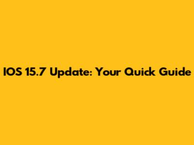 IOS 15.7 Update: Your Quick Guide