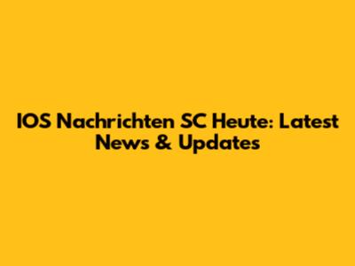 IOS Nachrichten SC Heute: Latest News & Updates