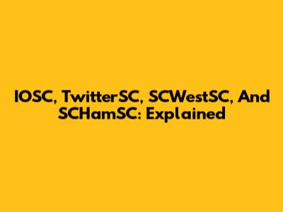IOSC, TwitterSC, SCWestSC, And SCHamSC: Explained
