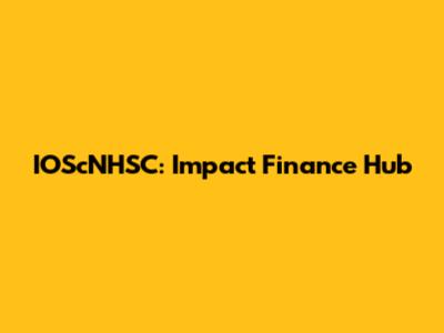 IOScNHSC: Impact Finance Hub