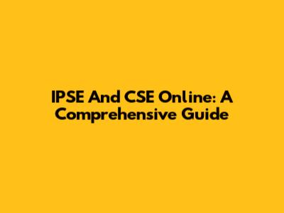 IPSE And CSE Online: A Comprehensive Guide