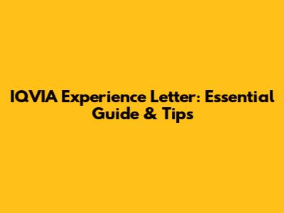 IQVIA Experience Letter: Essential Guide & Tips
